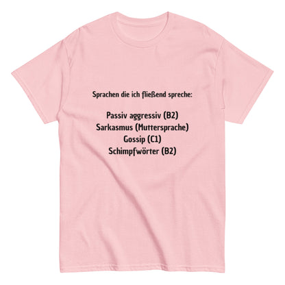 Sprachen die ich fließend spreche - Sarkastisch, Humorvoll, Lustiges T-Shirt, ideal als Geschenk, Herren - Frauen, Unisex T-Shirt - SprücheKüche - Druckfrisch & frech