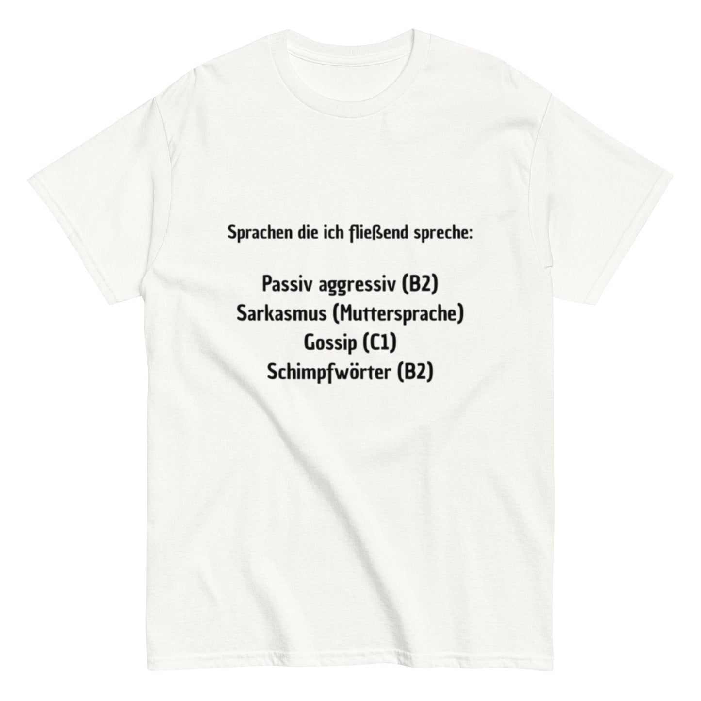 Sprachen die ich fließend spreche - Sarkastisch, Humorvoll, Lustiges T-Shirt, ideal als Geschenk, Herren - Frauen, Unisex T-Shirt - SprücheKüche - Druckfrisch & frech