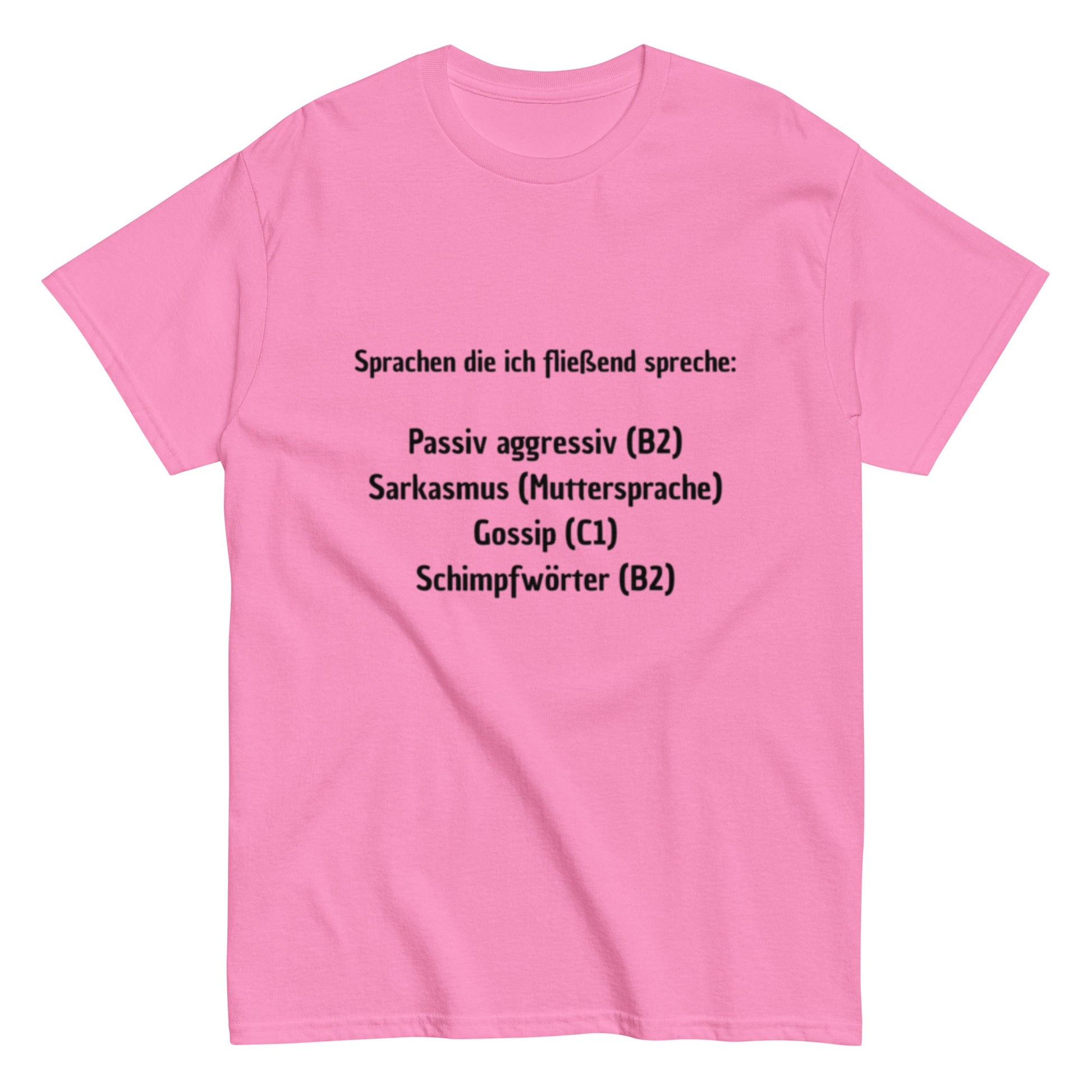 Sprachen die ich fließend spreche - Sarkastisch, Humorvoll, Lustiges T-Shirt, ideal als Geschenk, Herren - Frauen, Unisex T-Shirt - SprücheKüche - Druckfrisch & frech
