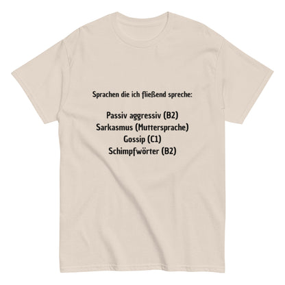 Sprachen die ich fließend spreche - Sarkastisch, Humorvoll, Lustiges T-Shirt, ideal als Geschenk, Herren - Frauen, Unisex T-Shirt - SprücheKüche - Druckfrisch & frech