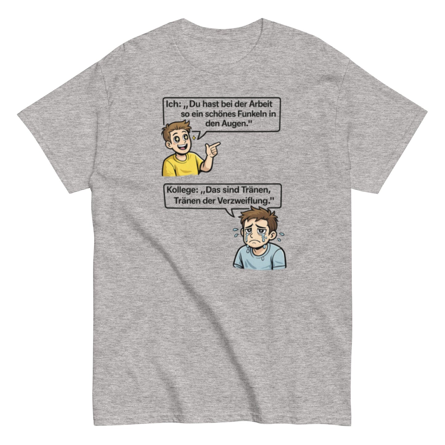 TRÄNEN DER VERZWEIFLUNG - Lustiges Herren T-Shirt - SprücheKüche - Druckfrisch & frech