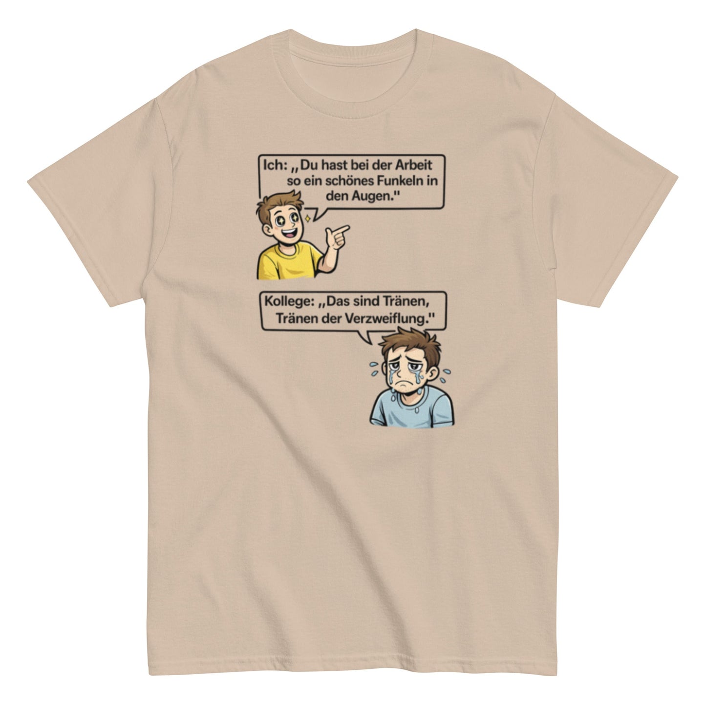 TRÄNEN DER VERZWEIFLUNG - Lustiges Herren T-Shirt - SprücheKüche - Druckfrisch & frech