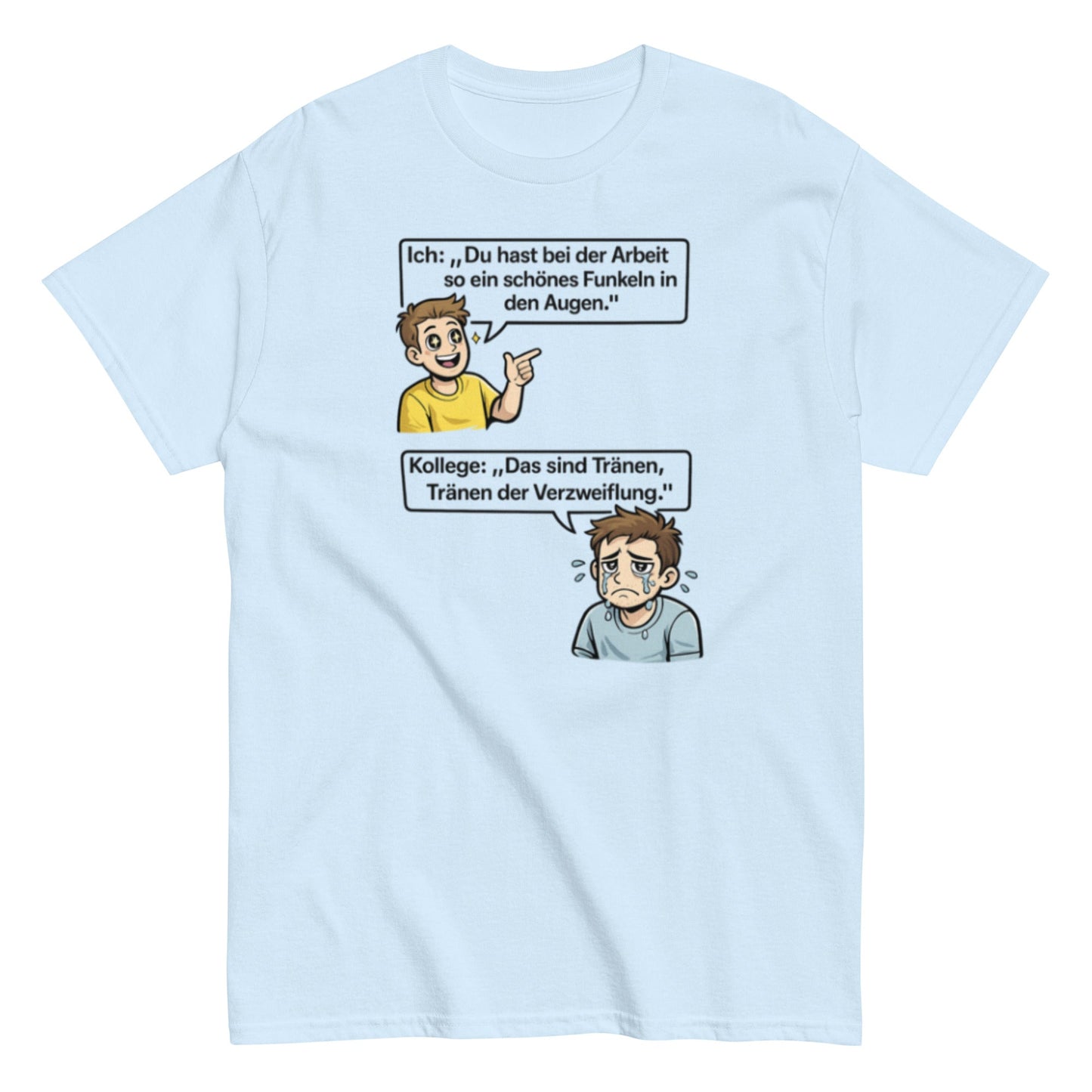 TRÄNEN DER VERZWEIFLUNG - Lustiges Herren T-Shirt - SprücheKüche - Druckfrisch & frech
