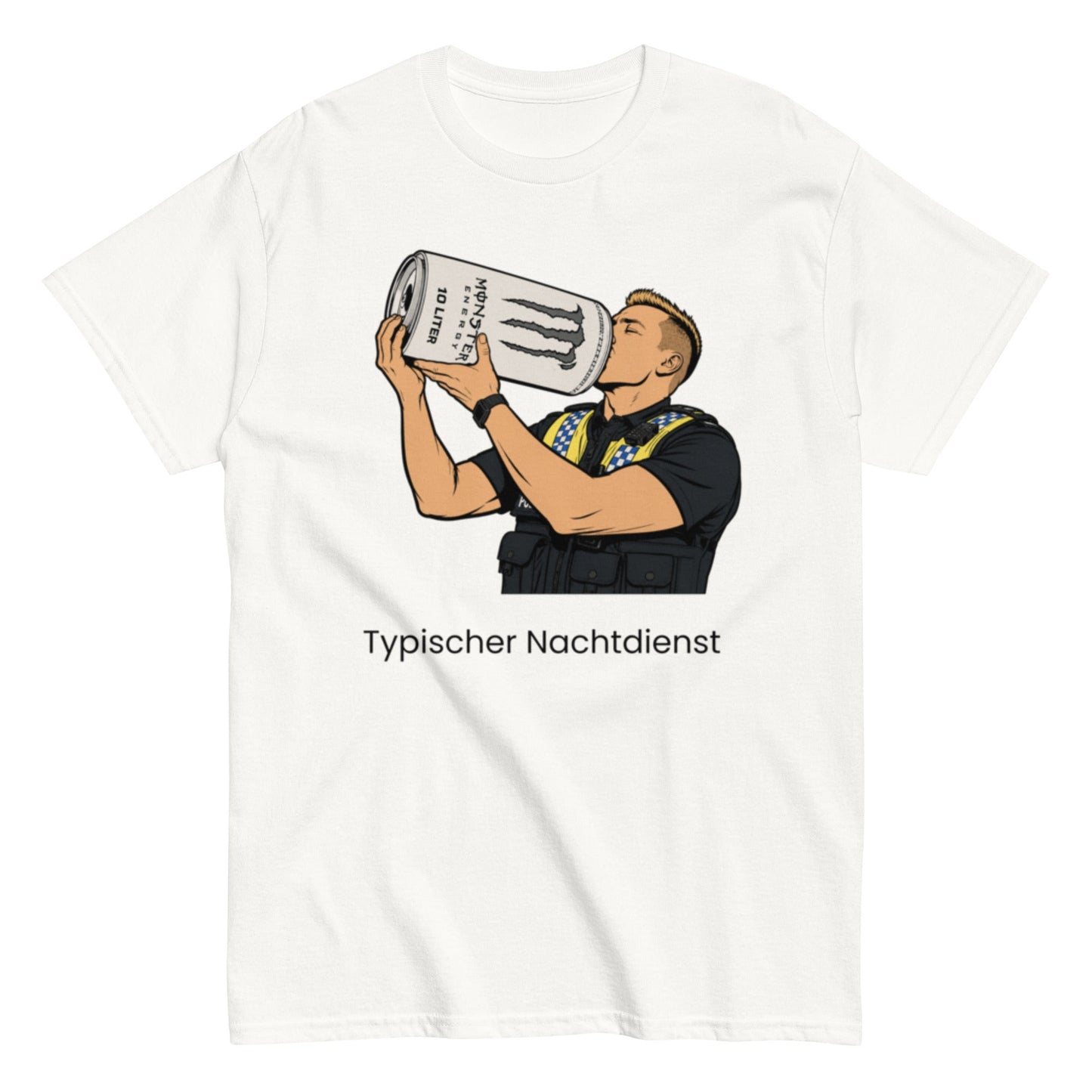Typischer Nachtdienst – Lustiges Unisex Polizei-Shirt - SprücheKüche - Druckfrisch & frech