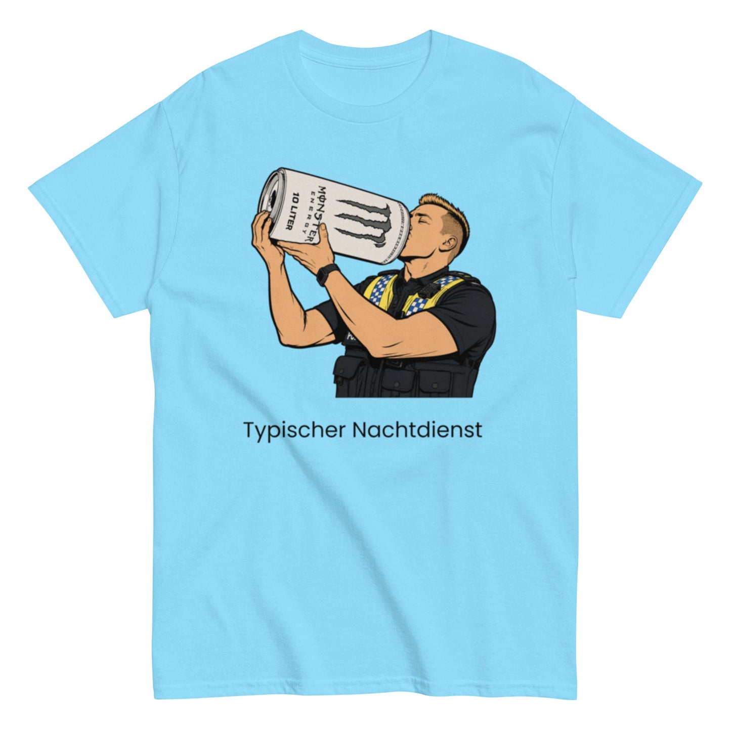 Typischer Nachtdienst – Lustiges Unisex Polizei-Shirt - SprücheKüche - Druckfrisch & frech