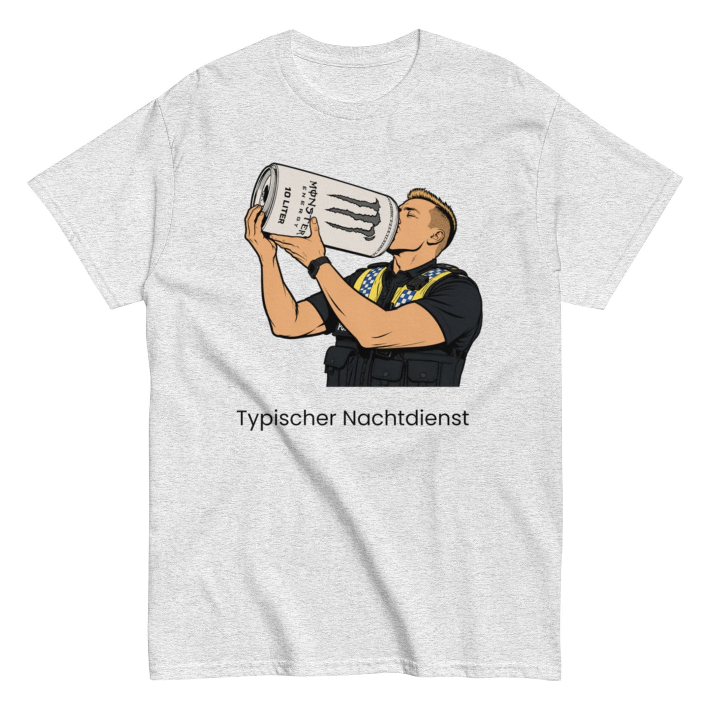 Typischer Nachtdienst – Lustiges Unisex Polizei-Shirt - SprücheKüche - Druckfrisch & frech