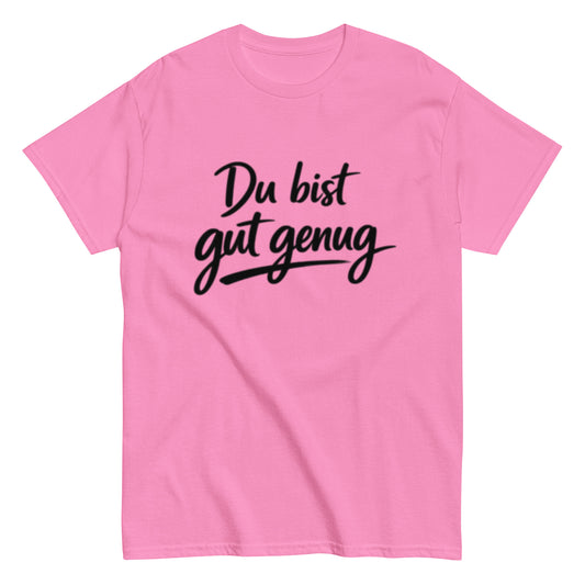 Minimalistisches T-Shirt mit der motivierenden Aufschrift „Du bist gut genug“.