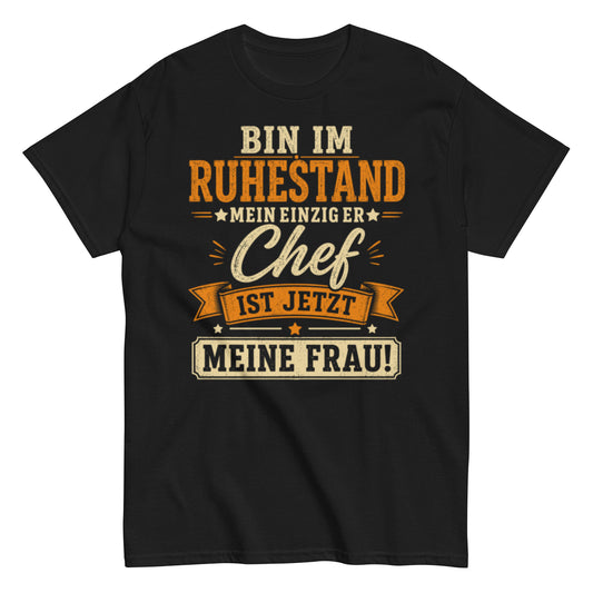 Lustiges Ruhestand T-Shirt – Meine Frau ist jetzt der Chef 