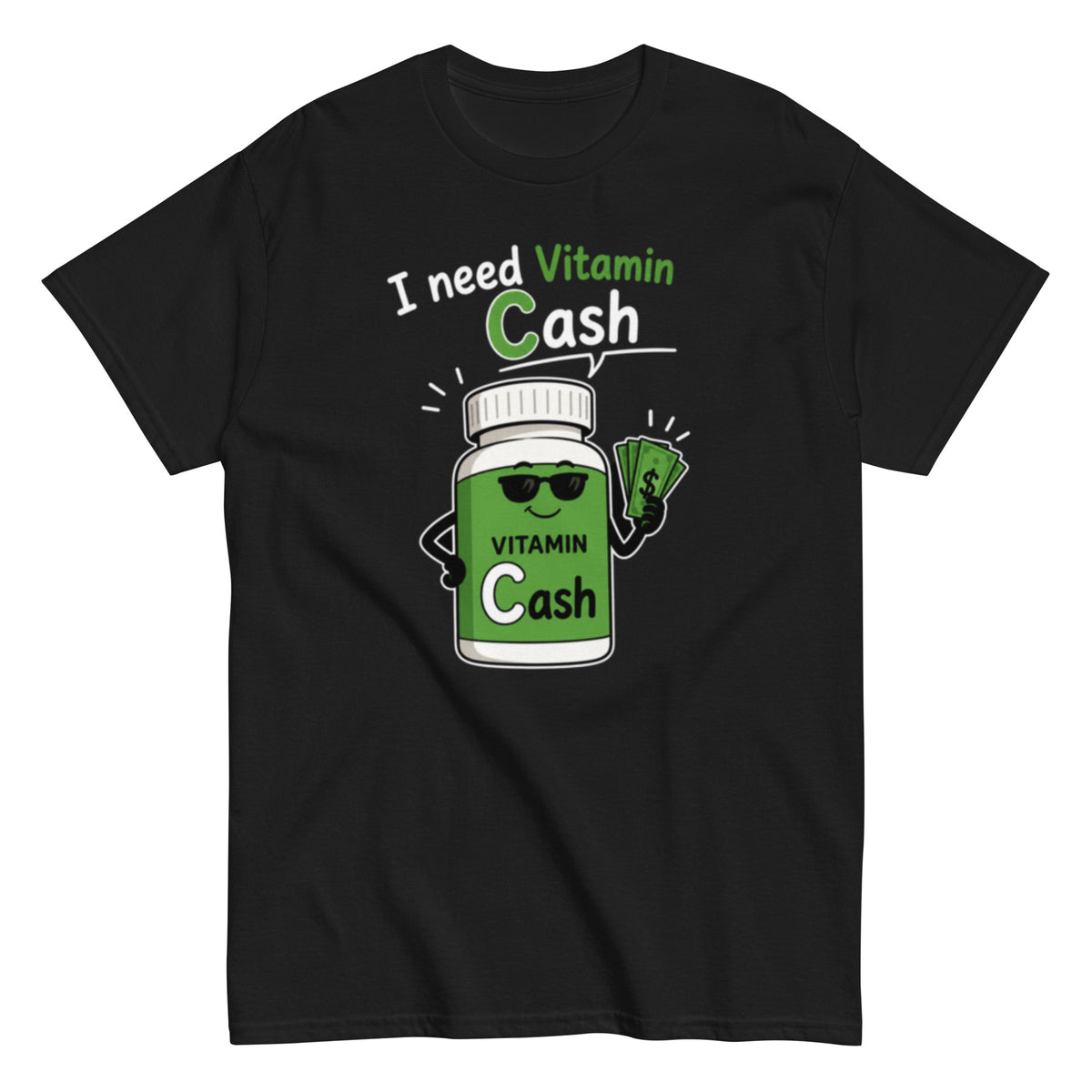 Lustiges I Need Vitamin Cash T-Shirt mit grünem Cartoon und Geldmotiv