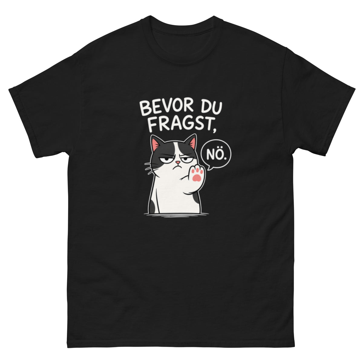 Lustiges Katzen T-Shirt mit Comic-Katze und dem Spruch Bevor du fragst Nö
