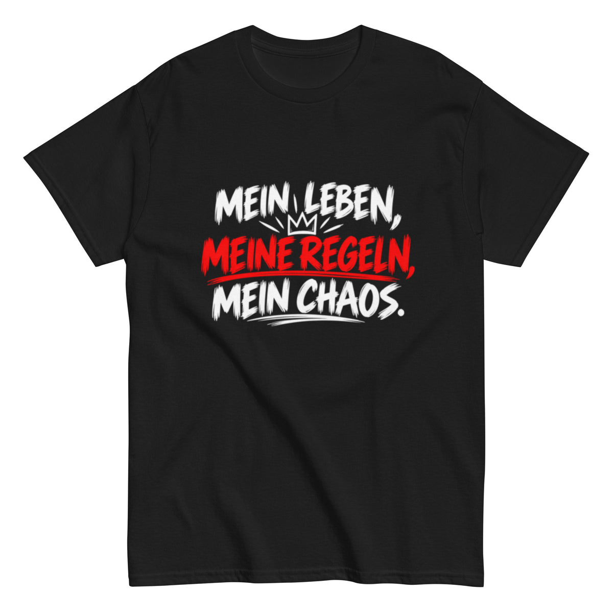 Lustiges Statement-T-Shirt mit dem Spruch „Mein Leben, meine Regeln, mein Chaos.“