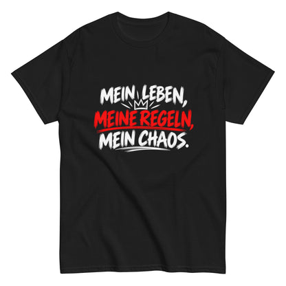 Lustiges Statement-T-Shirt mit dem Spruch „Mein Leben, meine Regeln, mein Chaos.“