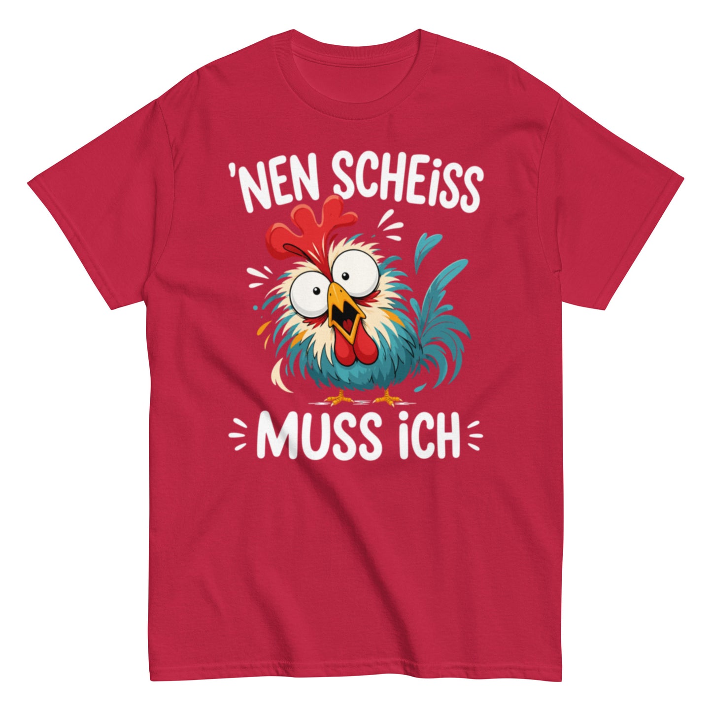 Nen Scheiß muss ich – lustiges Sprüche T-Shirt für Damen und Herren