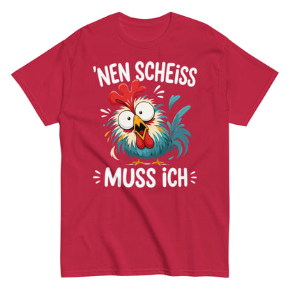 Nen Scheiß muss ich – lustiges Sprüche T-Shirt für Damen und Herren