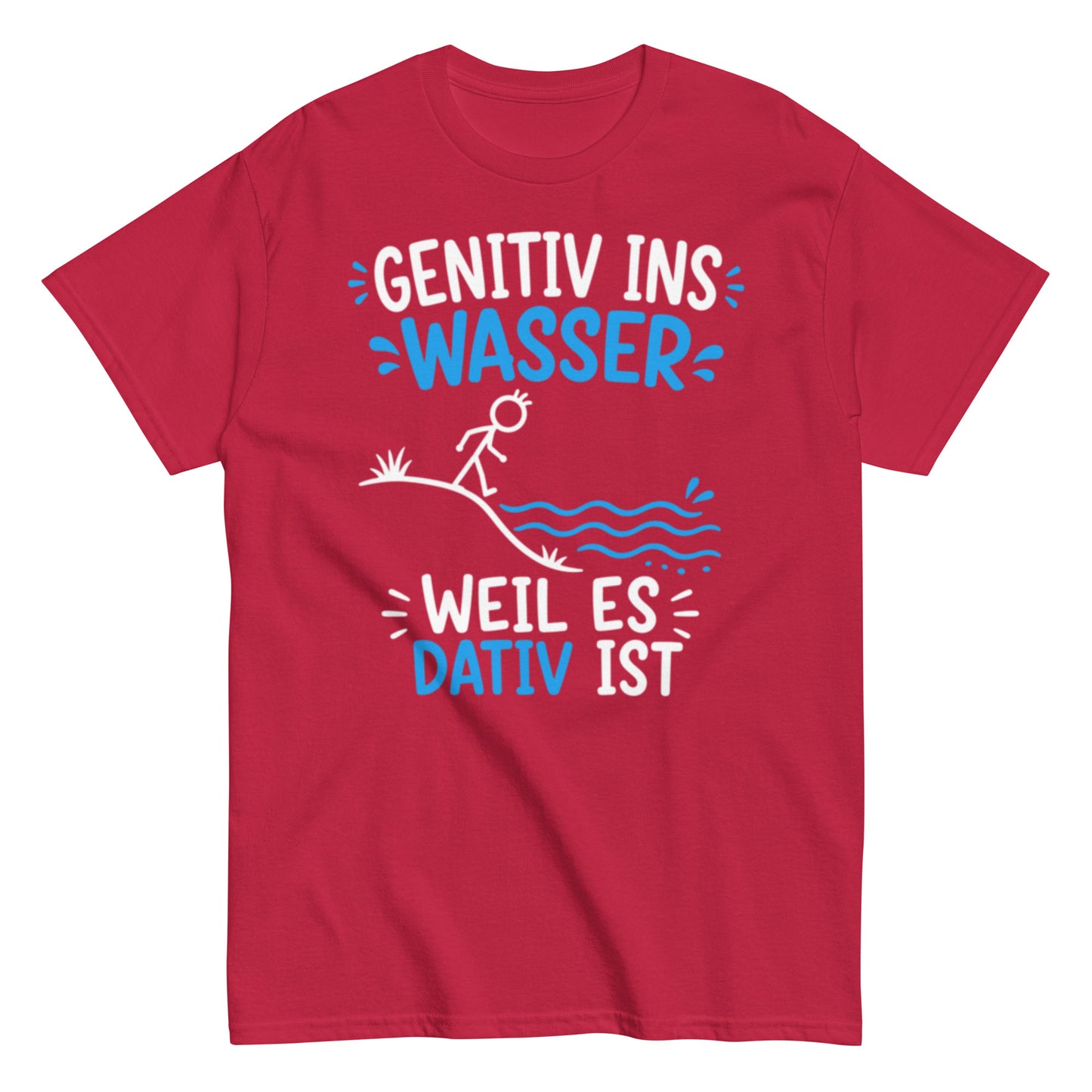 Genitiv ins Wasser weil es Dativ ist – lustiges Grammatik T-Shirt für Deutschlehrer