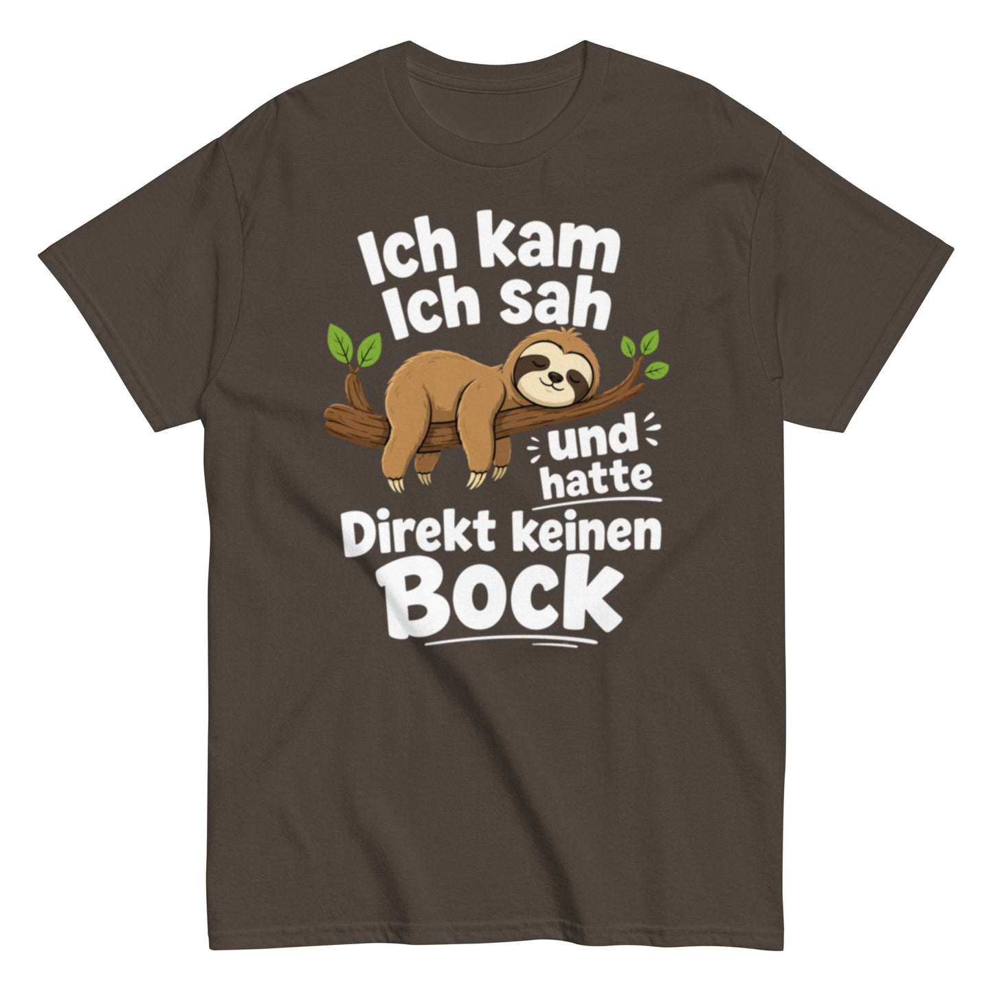 Ich kam, ich sah und hatte direkt keinen Bock – Lustiges Faultier T-Shirt | Fun Sprüche Shirt