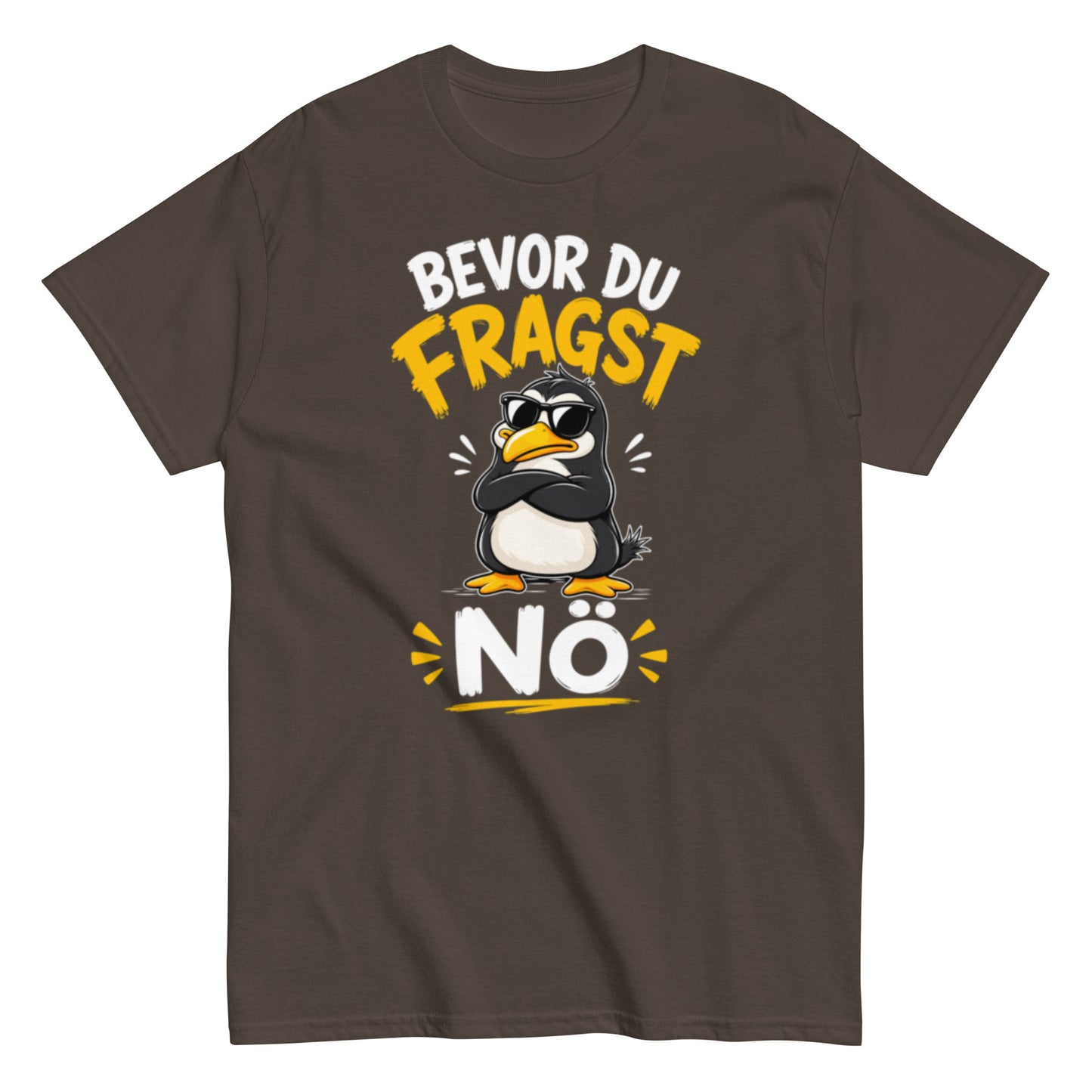 Lustiges Pinguin T-Shirt mit dem Spruch Bevor du fragst Nö