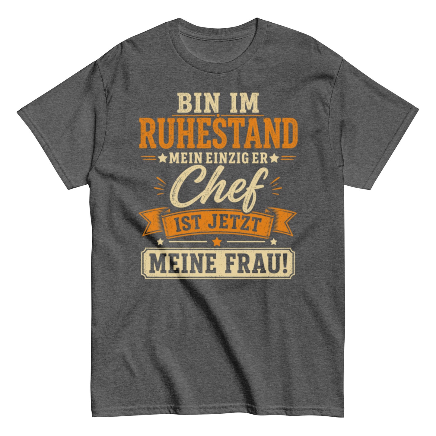 Lustiges Ruhestand T-Shirt – Meine Frau ist jetzt der Chef 