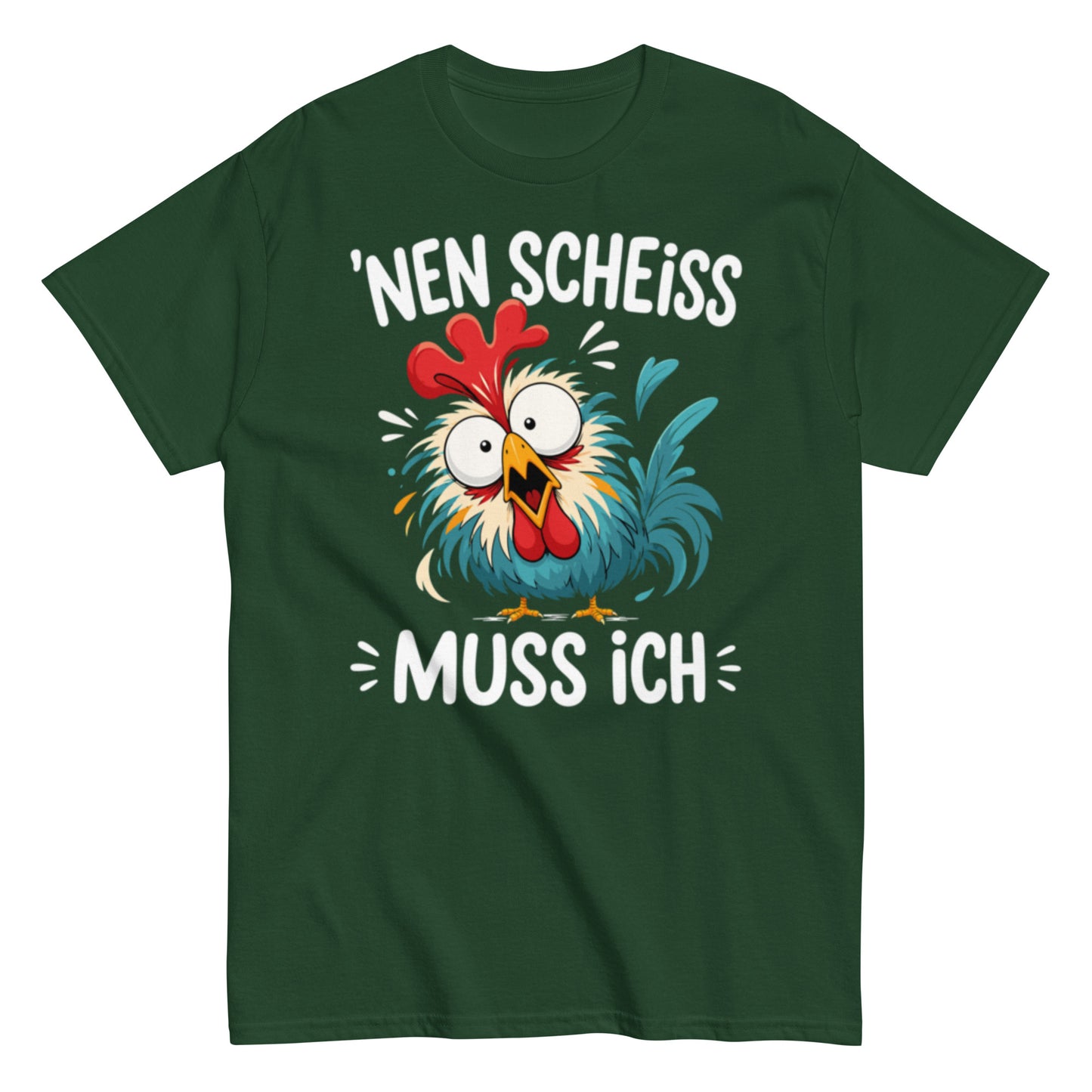 Nen Scheiß muss ich – lustiges Sprüche T-Shirt für Damen und Herren