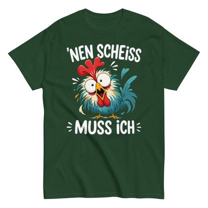 Nen Scheiß muss ich – lustiges Sprüche T-Shirt für Damen und Herren