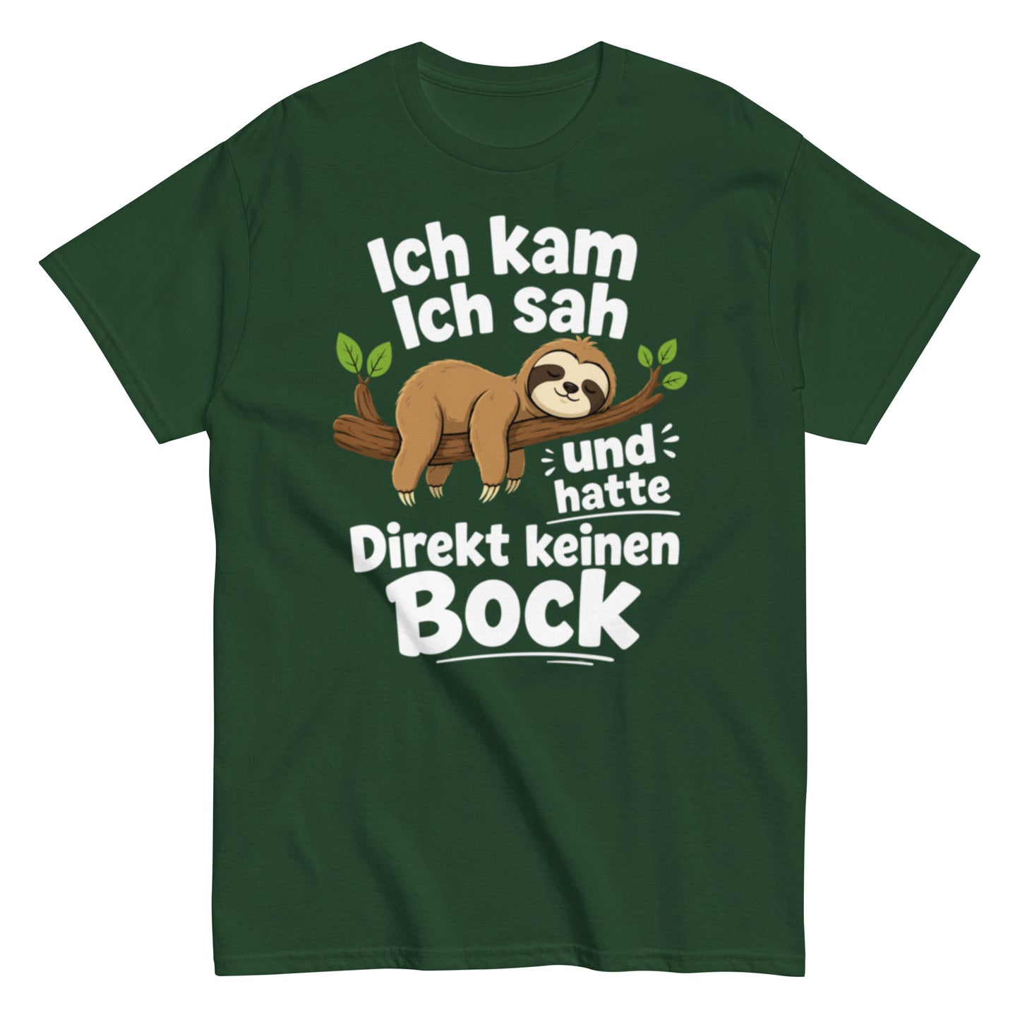 Ich kam, ich sah und hatte direkt keinen Bock – Lustiges Faultier T-Shirt | Fun Sprüche Shirt