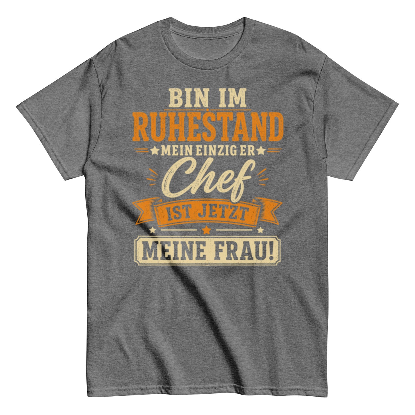 Lustiges Ruhestand T-Shirt – Meine Frau ist jetzt der Chef 