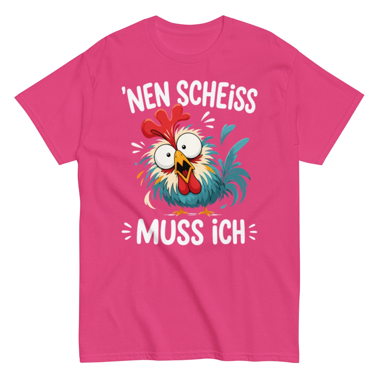 Nen Scheiß muss ich – lustiges Sprüche T-Shirt für Damen und Herren