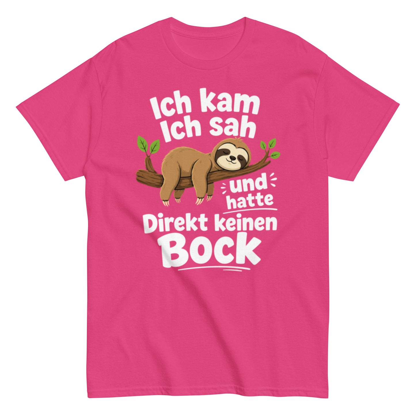 Ich kam, ich sah und hatte direkt keinen Bock – Lustiges Faultier T-Shirt | Fun Sprüche Shirt