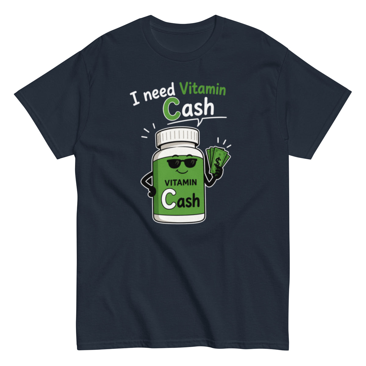 Lustiges I Need Vitamin Cash T-Shirt mit grünem Cartoon und Geldmotiv