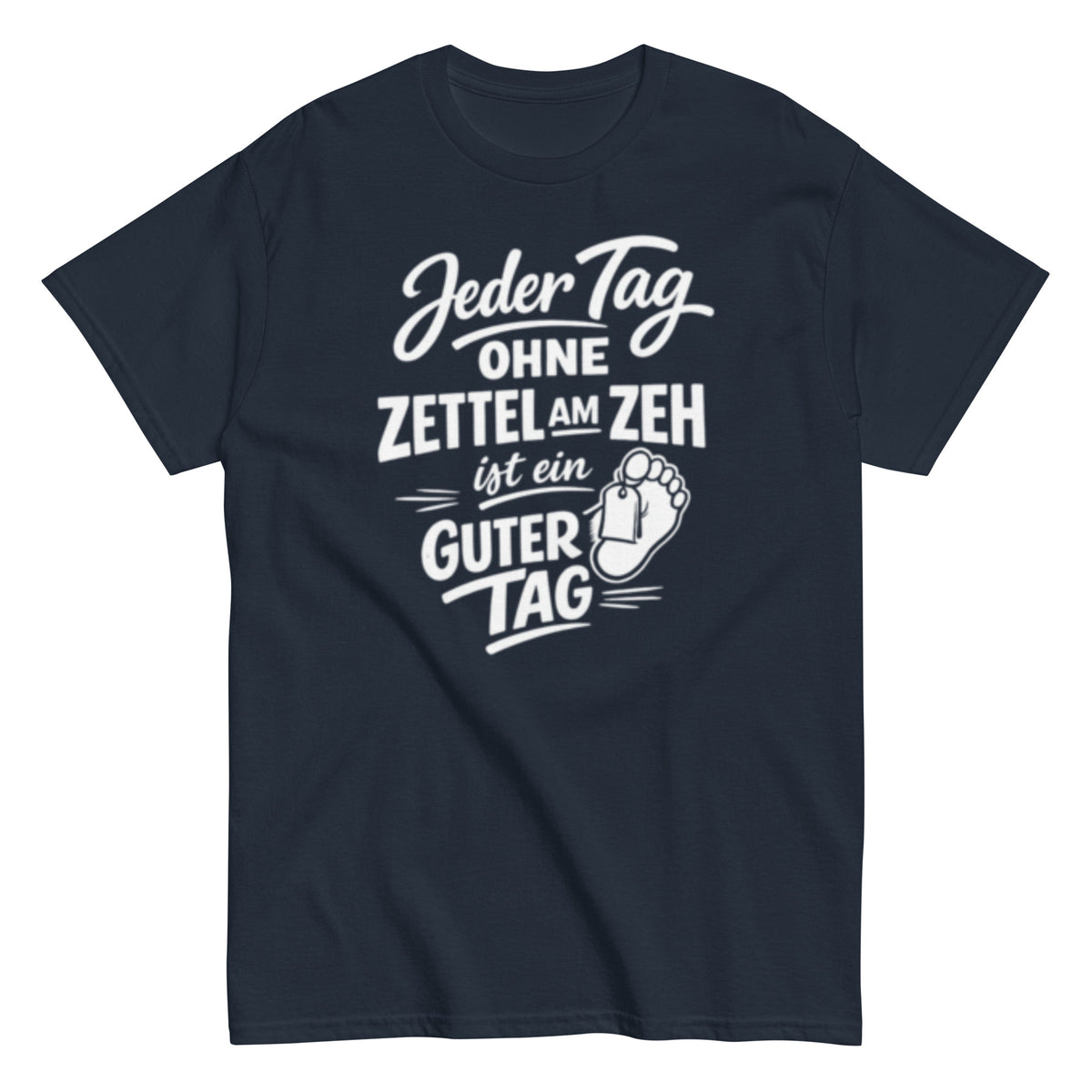 Lustiges schwarzes T-Shirt mit dem Spruch Jeder Tag ohne Zettel am Zeh ist ein guter Tag