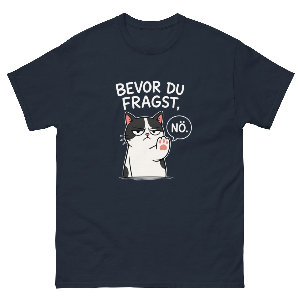 Lustiges Katzen T-Shirt mit Comic-Katze und dem Spruch Bevor du fragst Nö