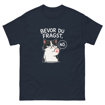 Lustiges Katzen T-Shirt mit Comic-Katze und dem Spruch Bevor du fragst Nö