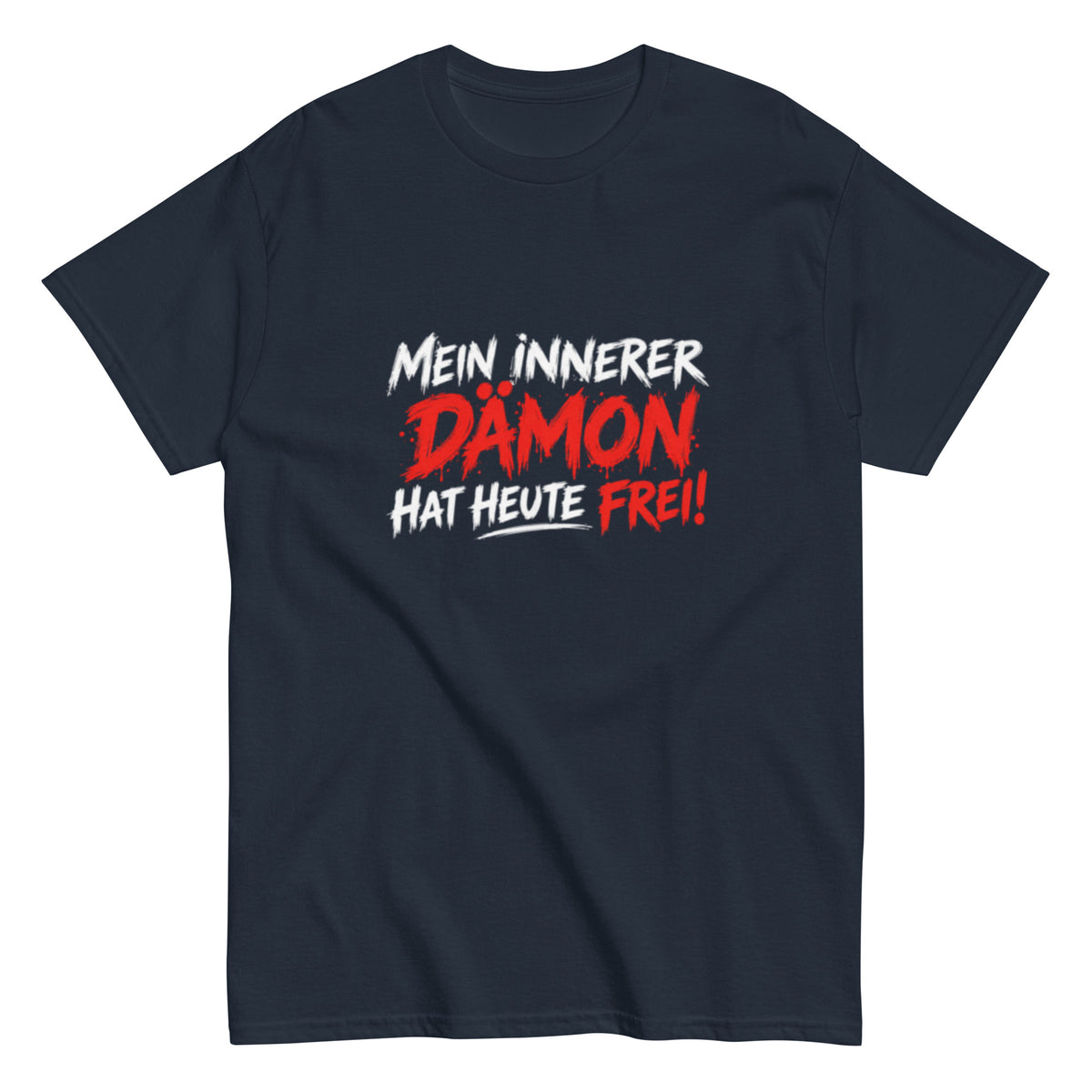 T-Shirt mit dem lustigen Spruch „Mein innerer Dämon hat heute frei!“ in schwarzer und orangefarbener Brush-Schrift.