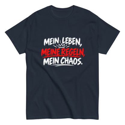 Lustiges Statement-T-Shirt mit dem Spruch „Mein Leben, meine Regeln, mein Chaos.“