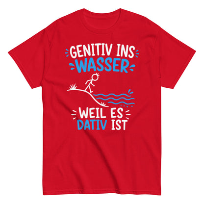 Genitiv ins Wasser weil es Dativ ist – lustiges Grammatik T-Shirt für Deutschlehrer