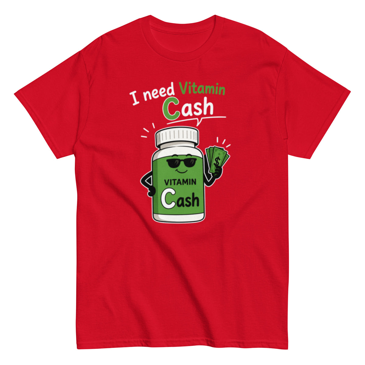 Lustiges I Need Vitamin Cash T-Shirt mit grünem Cartoon und Geldmotiv