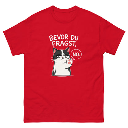 Lustiges Katzen T-Shirt mit Comic-Katze und dem Spruch Bevor du fragst Nö