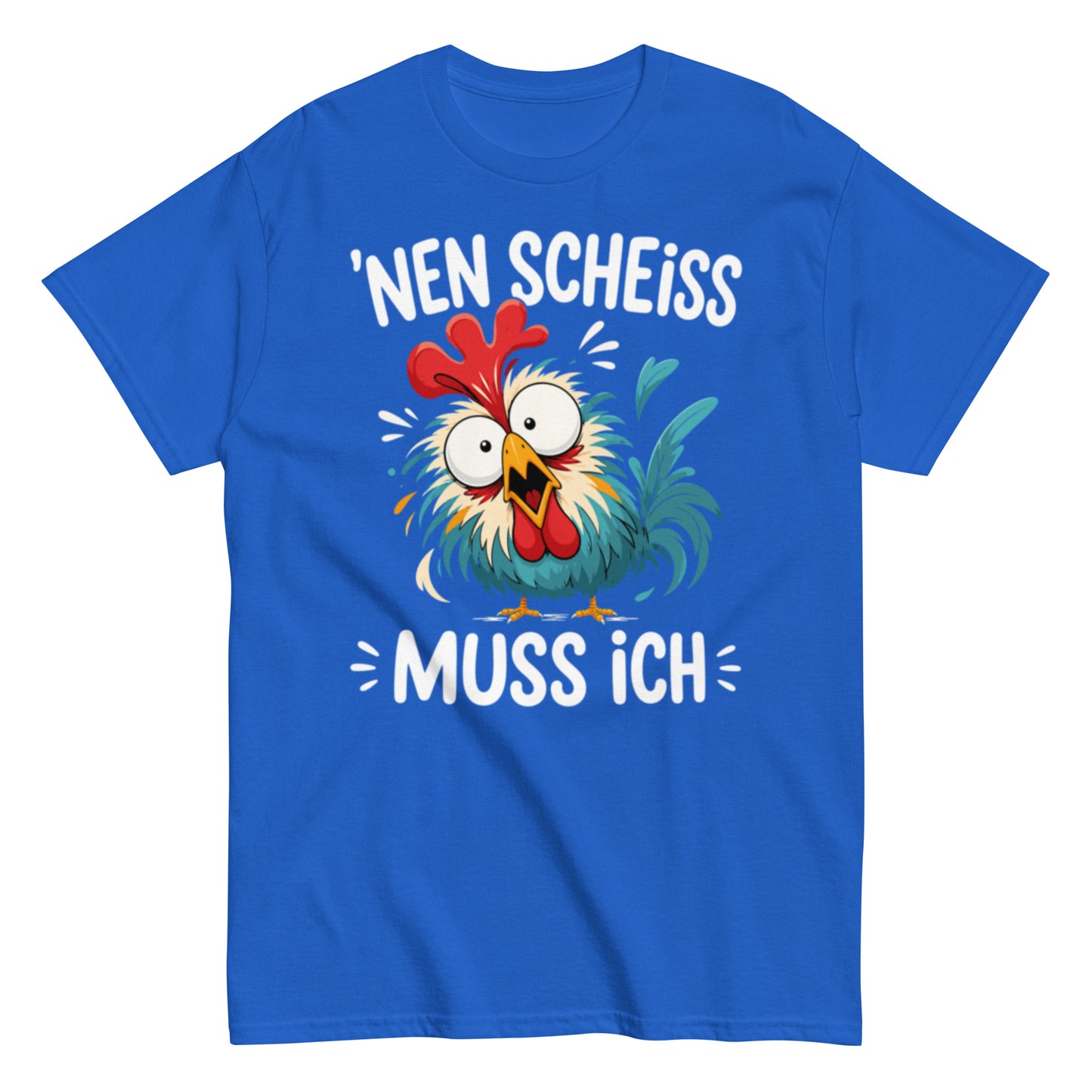 Nen Scheiß muss ich – lustiges Sprüche T-Shirt für Damen und Herren