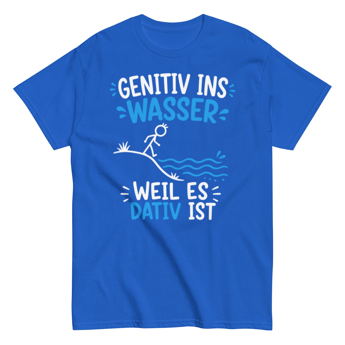Genitiv ins Wasser weil es Dativ ist – lustiges Grammatik T-Shirt für Deutschlehrer