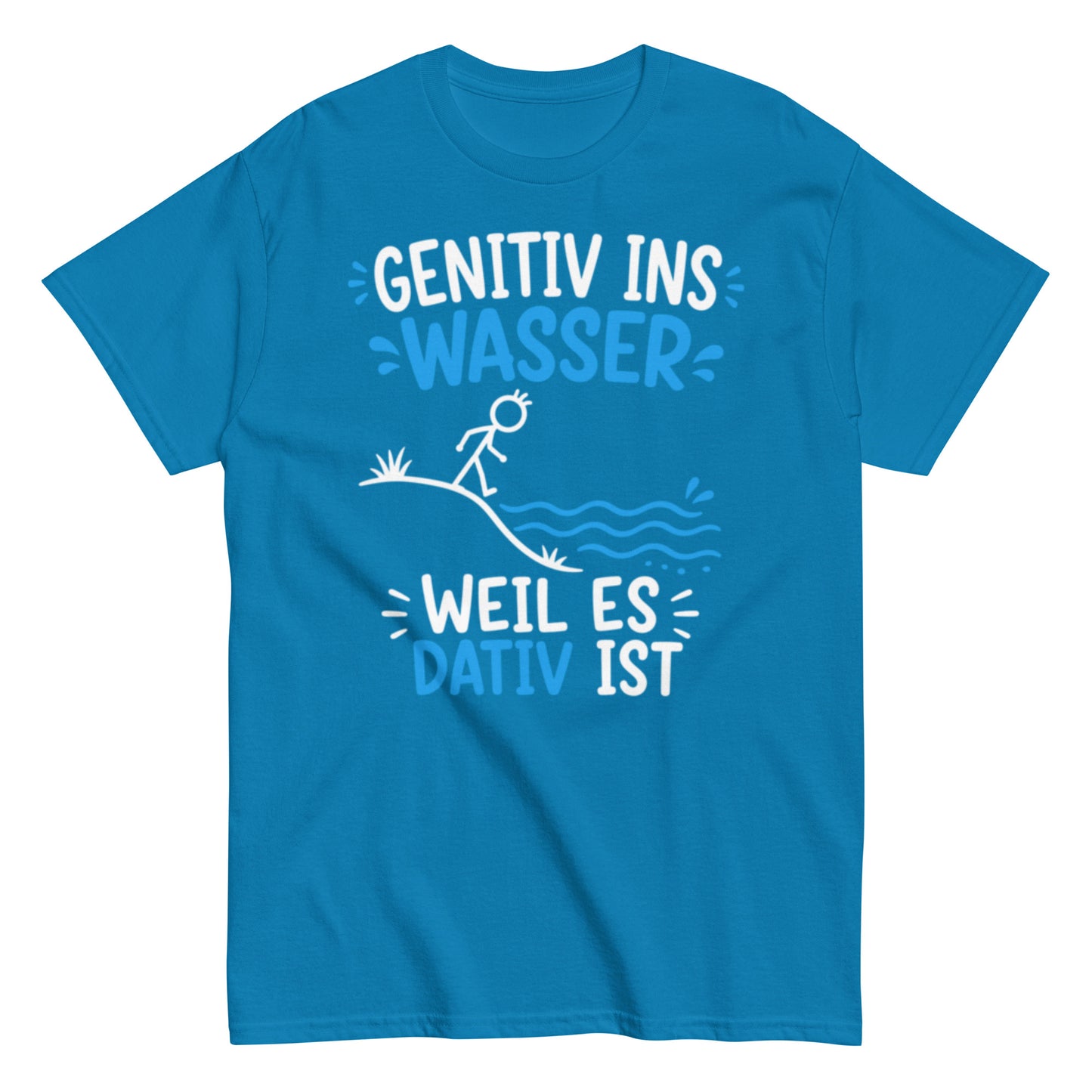 Genitiv ins Wasser weil es Dativ ist – lustiges Grammatik T-Shirt für Deutschlehrer