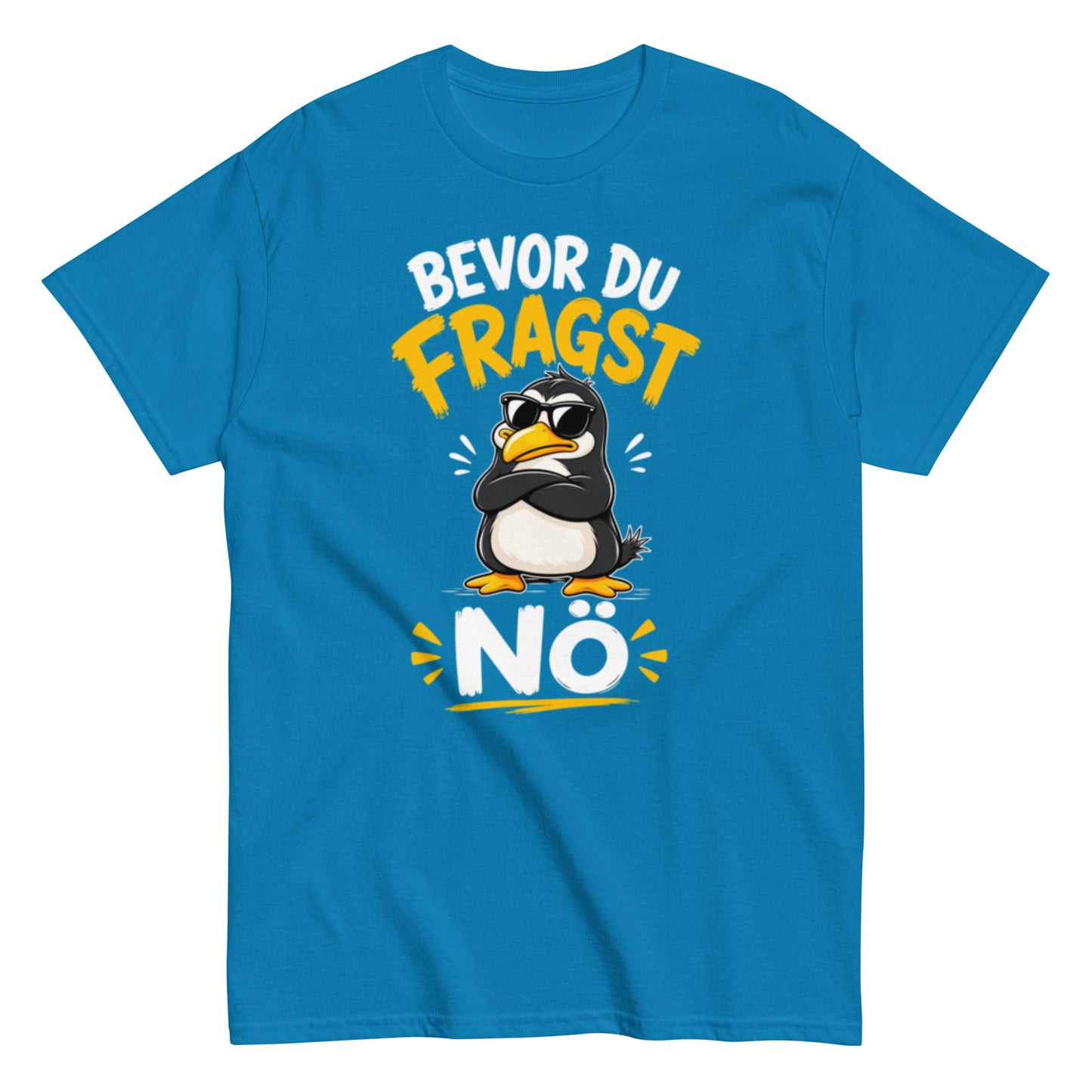 Lustiges Pinguin T-Shirt mit dem Spruch Bevor du fragst Nö