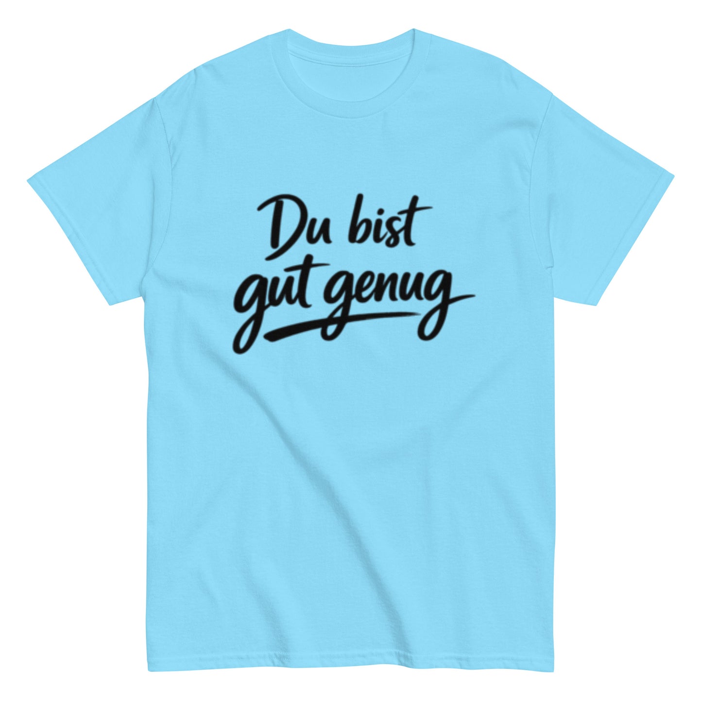 Minimalistisches T-Shirt mit der motivierenden Aufschrift „Du bist gut genug“.