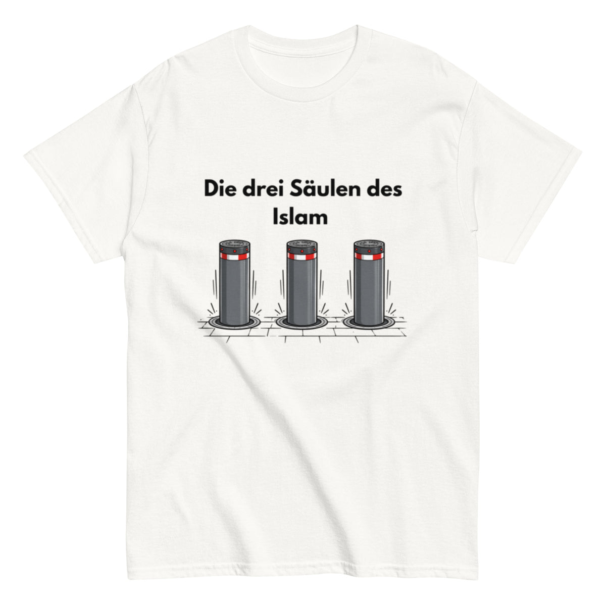 Die drei Säulen des Islam | Ironisches T-Shirt