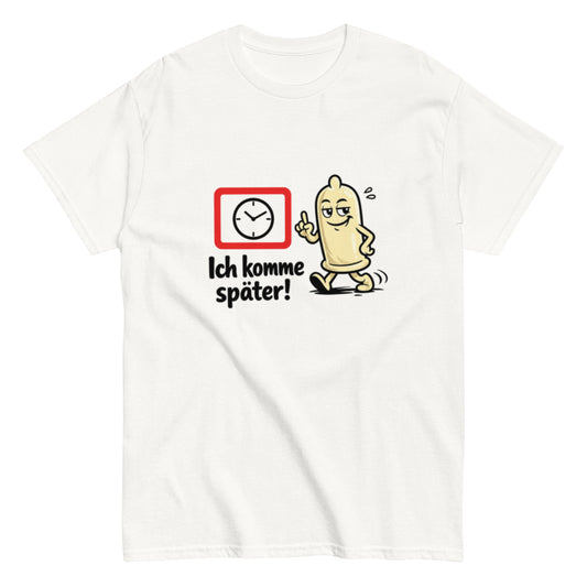 Lustiges T-Shirt mit laufendem Kondom und dem Spruch Ich komme später