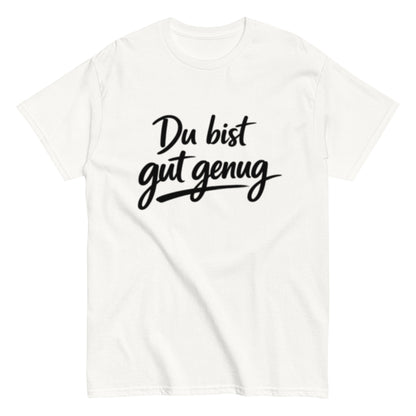 Minimalistisches T-Shirt mit der motivierenden Aufschrift „Du bist gut genug“.