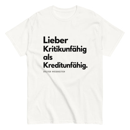 Schwarzes Statement T-Shirt mit dem Spruch Lieber Kritikunfähig als Kreditunfähig aus der Kollektion Sylter Weisheiten