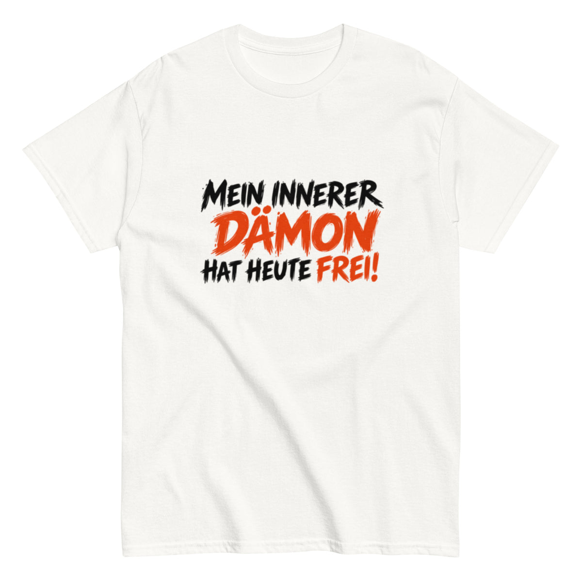 T-Shirt mit dem lustigen Spruch „Mein innerer Dämon hat heute frei!“ in schwarzer und orangefarbener Brush-Schrift.
