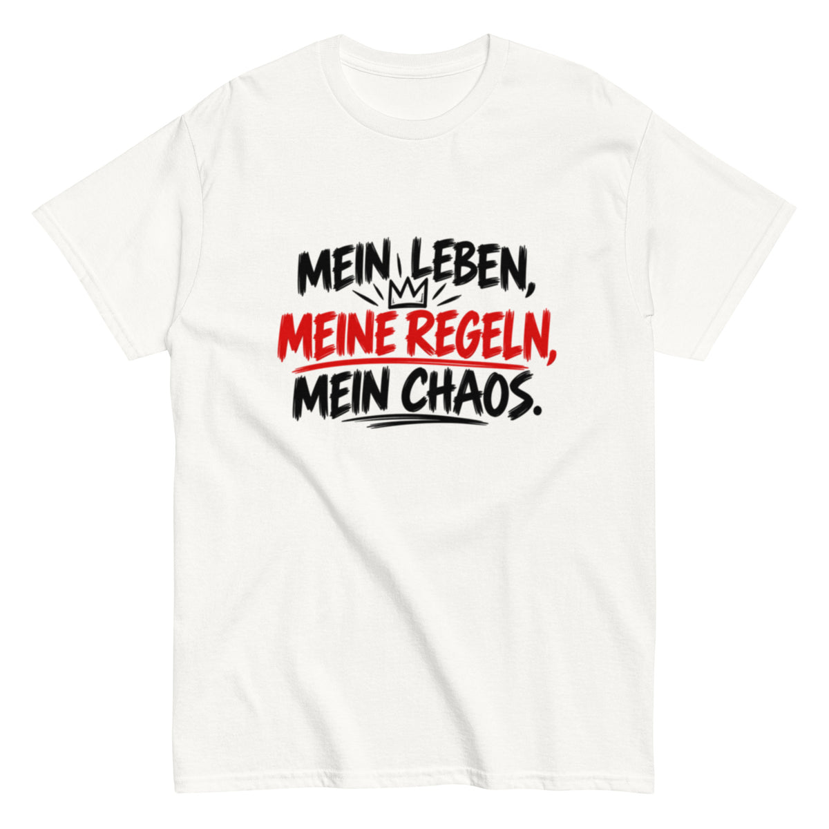 Lustiges Statement-T-Shirt mit dem Spruch „Mein Leben, meine Regeln, mein Chaos.“