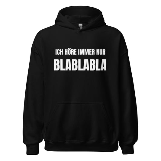 Weißer Hoodie mit dem lustigen Statement Ich höre immer nur Blablabla