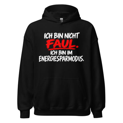 Schwarzer Hoodie mit dem lustigen Spruch „Ich bin nicht faul. Ich bin im Energiesparmodus.“ in weißer und roter Brush-Schrift.